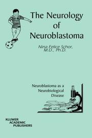 Cover of: The Neurology of Neuroblastoma by Nina Felice Schor