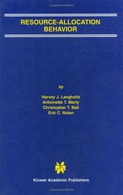 Cover of: Resource-Allocation Behavior by Harvey J. Langholtz, Antoinette T. Marty, Christopher T. Ball, Eric C. Nolan
