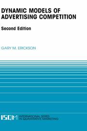 Dynamic models of advertising competition by Gary M. Erickson