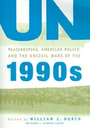 Cover of: UN Peacekeeping, American Policy and the Uncivil Wars of the 1990s (A Stimson Center Book)