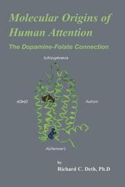 Cover of: Molecular Origins of Human Attention: The Dopamine-Folate Connection