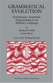 Cover of: Grammatical Evolution: Evolutionary Automatic Programming in an Arbitrary Language (Genetic Programming)