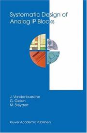 Cover of: Systematic Design of Analog IP Blocks (The Springer International Series in Engineering and Computer Science) by Jan Vandenbussche, Georges Gielen, Michiel Steyaert