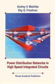 Cover of: Power Distribution Networks in High Speed Integrated Circuits by Andrey Mezhiba, Eby G. Friedman