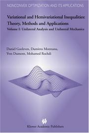 Cover of: Variational and Hemivariational Inequalities - Theory, Methods and Applications: Volume I: Unilateral Analysis and Unilateral Mechanics (Nonconvex Optimization and Its Applications)