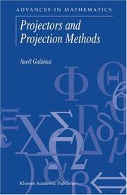 Cover of: Projectors and Projection Methods (Advances in Mathematics) | AurГ©l GalГЎntai