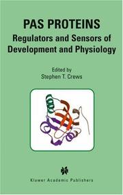 Cover of: PAS Proteins: Regulators and Sensors of Development and Physiology