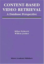 Cover of: Content-Based Video Retrieval: A Database Perspective (Multimedia Systems and Applications)