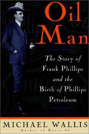 Cover of: Oil man: the story of Frank Phillips and the birth of Phillips Petroleum