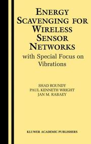 Cover of: Energy Scavenging for Wireless Sensor Networks: with Special Focus on Vibrations