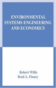 Cover of: Environmental Systems Engineering and Economics by Robert Willis, Brad A. Finney