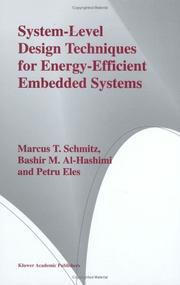 Cover of: System-Level Design Techniques for Energy-Efficient Embedded Systems by Marcus T. Schmitz, Bashir M. Al-Hashimi, Petru Eles