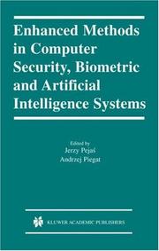 Cover of: Enhanced Methods in Computer Security, Biometric and Artificial Intelligence Systems