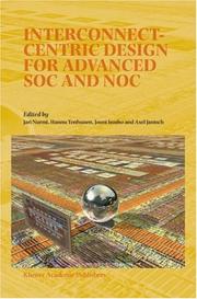 Cover of: Interconnect-Centric Design for Advanced SOC and NOC (Mathematics & Its Applications)