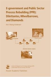 Cover of: E-government and Public Sector Process Rebuilding: Dilettantes, Wheel Barrows, and Diamonds