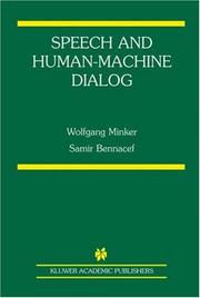 Cover of: Speech and Human-Machine Dialog (The Springer International Series in Engineering and Computer Science) by Wolfgang Minker, Samir Bennacef