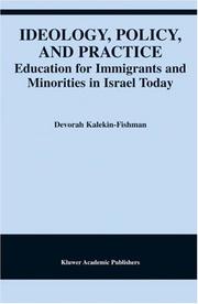 Cover of: Ideology, Policy, and Practice: Education for Immigrants and Minorities in Israel Today