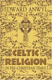 Cover of: Celtic Religion in Pre-Christian Times by E. Anwyl, E. Anwyl