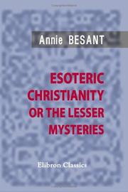 Esoteric Christianity or The Lesser Mysteries by Annie Wood Besant