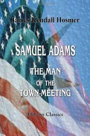 Cover of: Samuel Adams, the Man of the Town-Meeting