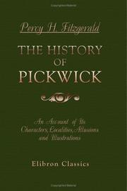 The history of Pickwick by Percy Fitzgerald