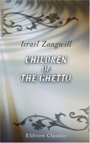 Cover of: Children of the Ghetto by Israel Zangwill, Israel Zangwill