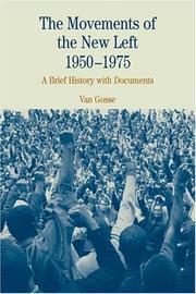 Cover of: The Movements of the New Left, 1950-1975: A Brief History with Documents (The Bedford Series in History and Culture)