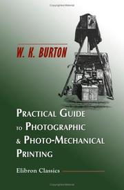Practical Guide to Photographic & Photo-Mechanical Printing by William Kinninmond Burton
