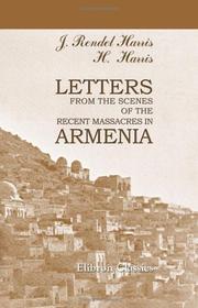 Cover of: Letters from the Scenes of the Recent Massacres in Armenia by J. Rendel Harris