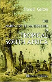 Cover of: The Narrative of an Explorer in Tropical South Africa