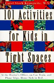 Cover of: 101 activities for kids in tight spaces by Carol Stock Kranowitz
