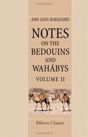 Notes on the Bedouins and Wahábys by John Lewis Burckhardt