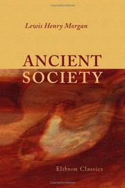 Ancient society by Lewis Henry Morgan