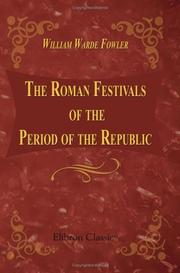 Cover of: The Roman Festivals of the Period of the Republic: An introduction to the study of the religion of the Romans