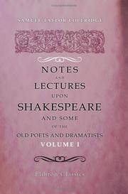 Cover of: Notes and Lectures upon Shakespeare and Some of the Old Poets and Dramatists by Samuel Taylor Coleridge