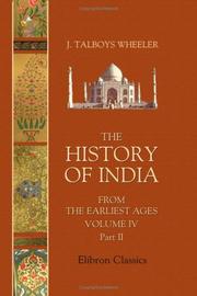 Cover of: The History of India from the Earliest Ages by James Talboys Wheeler