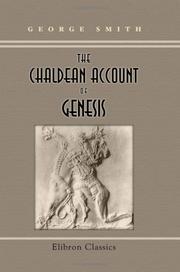 Cover of: The Chaldean account of Genesis by George Smith, George Smith