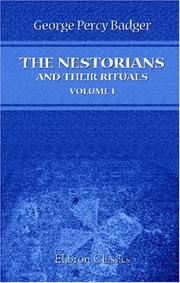 Cover of: The Nestorians and Their Rituals by George Percy Badger