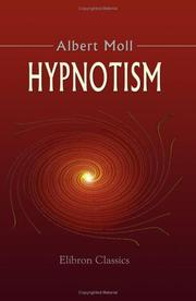 Cover of: Hypnotism by Albert Moll, Albert Moll