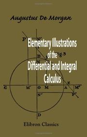 Elementary illustrations of the differential and integral calculus by Augustus De Morgan