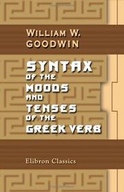 Cover of: Syntax of the Moods and Tenses of the Greek Verb by William Watson Goodwin