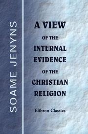 Cover of: A View of the Internal Evidence of the Christian Religion by Soame Jenyns - undifferentiated