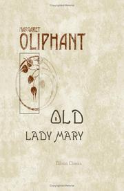 Cover of: Old Lady Mary: A Story of the Seen and the Unseen