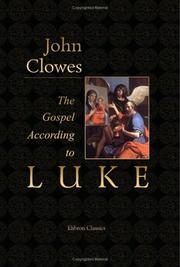 Cover of: The Gospel According to Luke by John Clowes