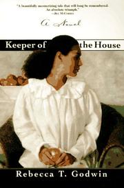 Cover of: Keeper of the house | Rebecca T. Godwin