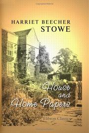 Cover of: House and Home Papers by H. B. Stowe