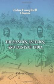 The mystics, ascetics, and saints of India by John Campbell Oman