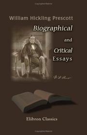 Cover of: Biographical and Critical Essays by William Hickling Prescott