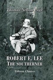 Cover of: Robert E. Lee, the Southerner by Thomas Nelson Page