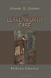 Cover of: The Leavenworth Case by Anna Katharine Green